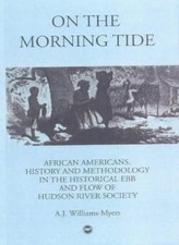 ON THE MORNING TIDE : African Americans, Histor. Williams-Myers>|