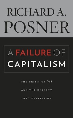 Richard A. Posner A Failure of Capitalism (Taschenbuch) (US IMPORT)