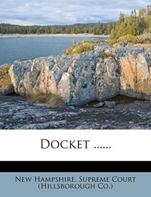 New Hampshire. Supre - Docket ...... - New paperback or softback - 58 - X555z