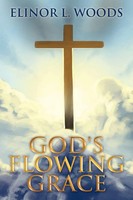 Elinor L. Woods | God's Flowing Grace | Taschenbuch | Englisch (2012) | Xlibris