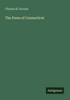 Charles W. Everest | The Poets Of Connecticut | Taschenbuch | Englisch (2025)