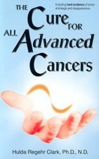 The Cure For All Advanced Cancers - Paperback...