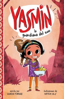 Yasmin, la Guardiana del Zoo by Saadia Faruqi (Spanish) Hardcover Book