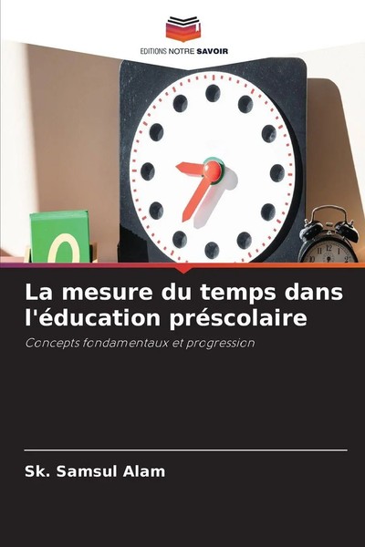 Sk. Samsul Alam | La Mesure Du Temps Dans L'éDucation PréScolaire | Taschenbuch-image