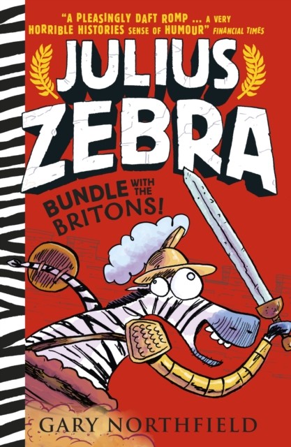 Julius Zebra: Bundle with the Britons! by Gary Northfield (Paperback Book)