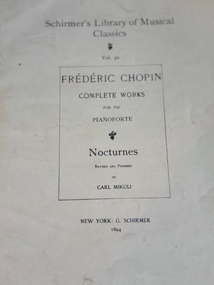 1894 Chopin Nocturnes Schirmer Vol 30 Carl Mikuli Antique Piano Sheet Music