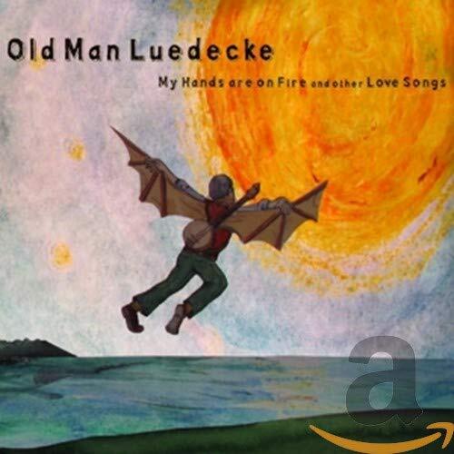 Old Man Luedecke My hands are on fire and other love songs (CD) Album