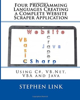 Four Programming Languages Creating a Complete Website Scraper Application: U-,
