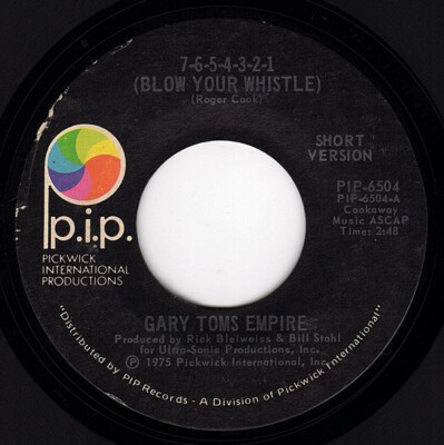Gary Toms Empire - 7-6-5-4-3-2-1 (Blow Your Whistle) (7'', Styrene, PRC)