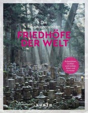 Rita Henss KUNTH Die faszinierendsten Friedhöfe der Welt