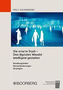 Die smarte Stadt - Den digitalen Wandel intelligent gest... | Buch | Zustand gut - Kaczorowski, Willi