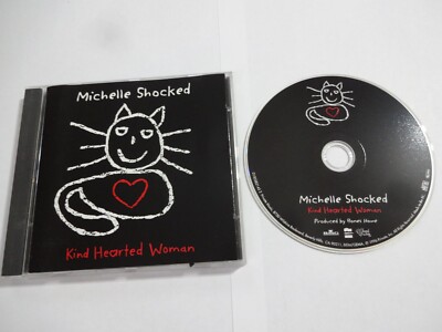 Michelle Shocked   Kind Hearted Woman (CD  1996) Rock