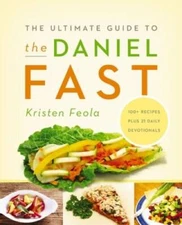 The Ultimate Guide to the Daniel Fast - Paperback By Feola, Kristen - VERY GOOD