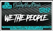 WE THE PEOPLE Vinyl Decal Sticker Diesel Truck 2nd Amendment Car Lifted Turbo