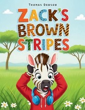Zack's Brown Stripes by Thomas Denson Paperback Book