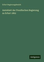 Erfurt Regierungsbezirk | Amtsblatt Der PreußIschen Regierung Zu Erfurt 1862
