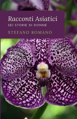 Stefano Romano | Racconti Asiatici | Taschenbuch | Italienisch (2022) | [.]