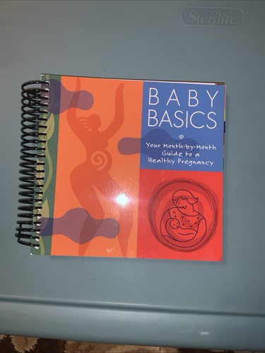 Baby Basics Book : Your Month-by-month Guide To A Healthy Pregnancy.