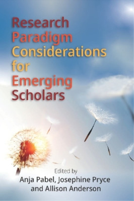 Josephine Pryce Research Paradigm Considerations for Emerging Scholar (Hardback)