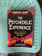Psychedelic Experience Manual Based the Tibetan Book of the Dead Timothy Leary