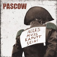 Pascow: Alles Muss Kaputt Sein - 375 Media - (Cd / A)