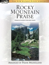 FJH ROCKY MOUNTAIN PRAISE MUSIC BOOK HYMNS OF ASCENT FOR SOLO PIANO ADVANCED NEW
