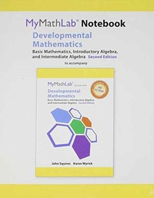 Karen Wyrick - MyLab Math Notebook for Developmental Mathematics   Bas - B888z