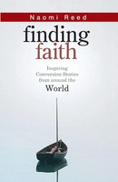 Finding Faith Inspiring Conversion Stories From Around The World Naomi Reed Buch
