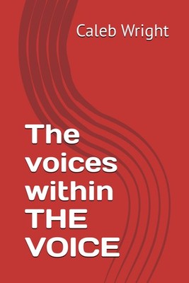 The voices within THE VOICE
