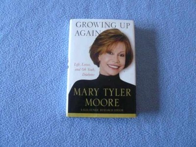 Growing Up Again: Life, Loves, - Hardcover, by Moore Mary Tyler - Very Good z
