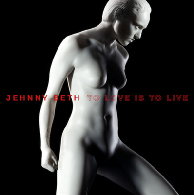 Jehnny Beth To Love Is to Live (Vinyl) 12'' Album