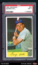 1954 Bowman #50 George Kell Red Sox HOF PSA 7 - NM