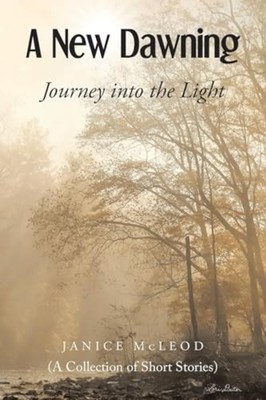 A New Dawning Journey Into the Light (A Collection of S - Paperback NEW JANICE.