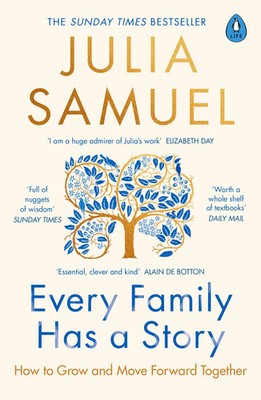 Every Family Has A Story | Julia Samuel | How to Grow and Move Forward Together