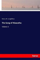 Henry W. Longfellow | The Song Of Hiawatha | Taschenbuch | Englisch (2018)