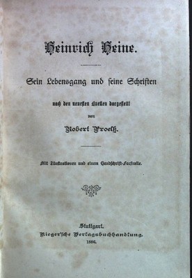 Heinrich Heine. Sein Lebensgang und seine Schriften. Prölß, Robert: