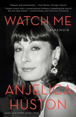 Watch Me | A Memoir | Anjelica Huston | Taschenbuch | Kartoniert / Broschiert