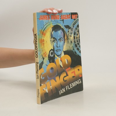 Goldfinger: James Bond - agent 007  |  Ian Fleming