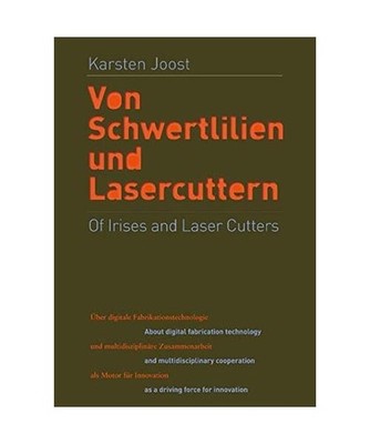 Of Irises and Laser Cutters: About digital fabrication technology and multidisci