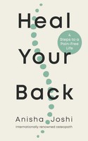 Heal Your Back 4 Steps To A Pain-Free Life Anisha Joshi Taschenbuch Englisch
