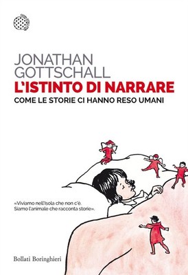 Der Erzählinstinkt. Wie Geschichten uns menschlich gemacht haben - Gottschall Jonathan