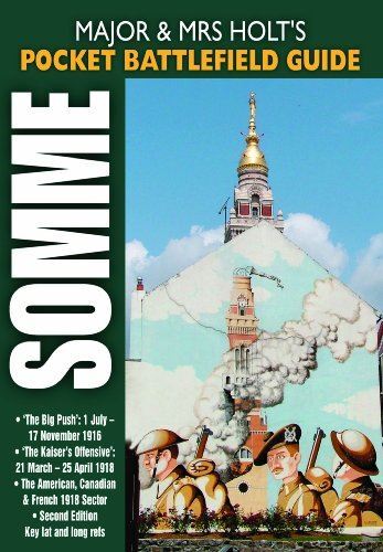 Major and Mrs Holts Pocket Battlefield Guide to the Somme 191...