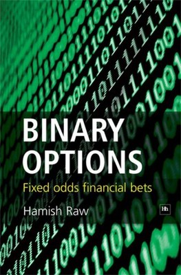Binary Options: Fixed Odds Financial Bets by Hamish Raw (English) Hardcover Book