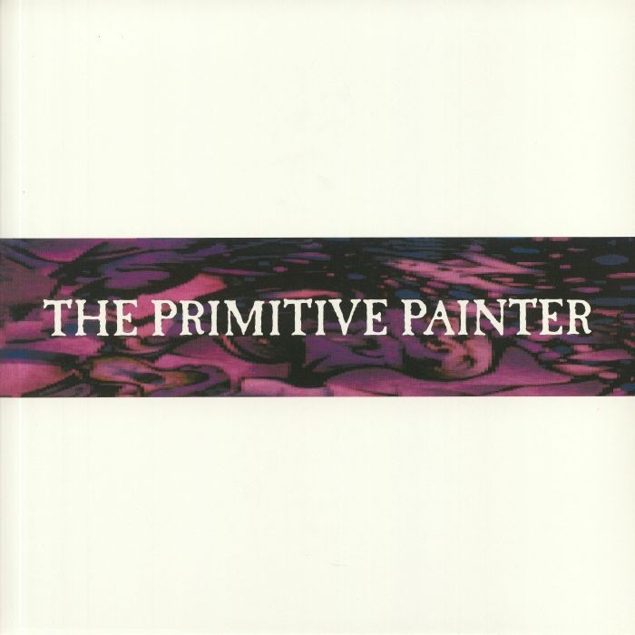 PRIMITIVE PAINTER, The - The Primitive Painter (reissue) - Vinyl (gatefold 2xLP)
