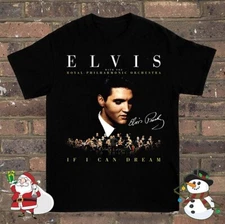 If I Can Dream Elvis Presley T-shirt Cotton For men Women All Size S-5XL