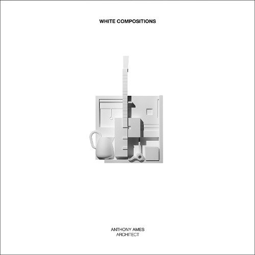 White Compositions by Anthony Ames - 9781966515173