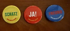 Lot of 3 German Buttons: Schatz , Freund , JA! -Small 1.25 with Pin Back 1.25