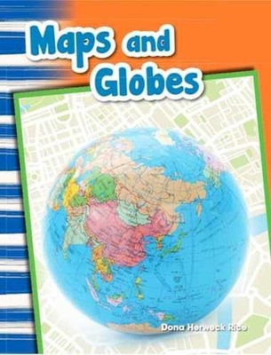 Maps and Globes - Social Studies Book - Paperback, by Dona Herweck Rice - New h