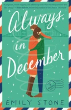 Always, in December: A Novel - Paperback By Stone, Emily - GOOD