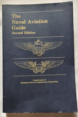 The Naval Aviation Guide - 1972 Second Edition P/B - Grumman Aircraft Eng Corp